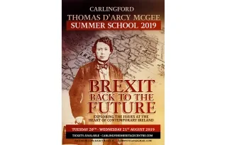The Thomas D’Arcy McGee Politicians Forum Brexit: Back to the Future. Carlingford, Wed 20th Aug.