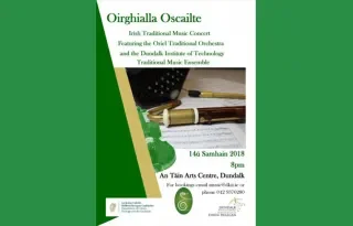 Oirghialla Oscailte features traditional musicians and singers from the Department of Creative Arts, Media and Music and the Oriel Traditional Orchestra