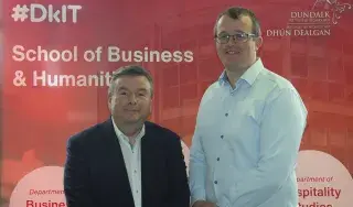 Shane Hill Head of Dept. of Management and Financial Studies DkIT and John Scott